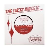 Lucky Bullets - Name Tattoo / Saturday Night