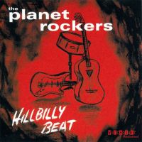 Planet Rockers - Hillbilly Beat LP